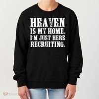 Heaven Is My Home Im Just Here Recruiting Christian Women's Sweatshirt thumb 0