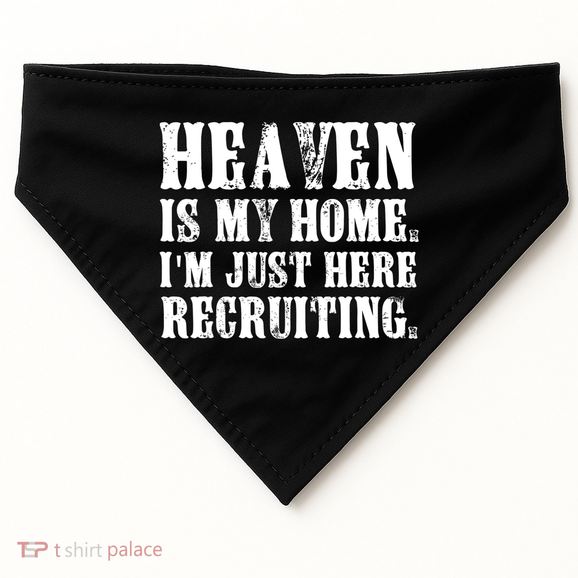 Heaven Is My Home Im Just Here Recruiting Christian USA-Made Doggie Bandana