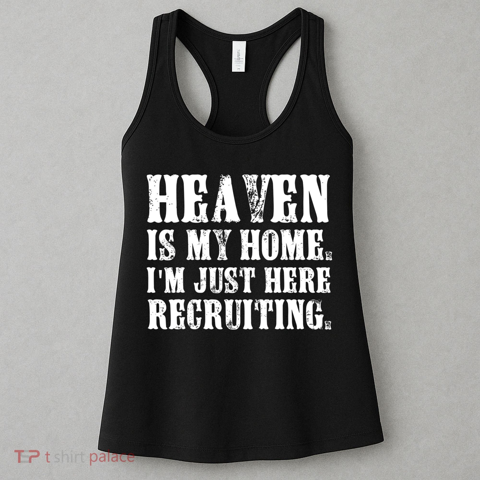 Heaven Is My Home Im Just Here Recruiting Christian Women's Tank Top