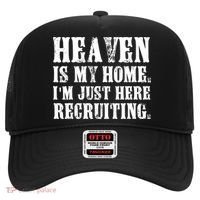 Heaven Is My Home Im Just Here Recruiting Christian Hat thumb 0