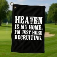 Heaven Is My Home Im Just Here Recruiting Christian Golf Towel thumb 1