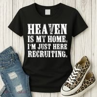 Heaven Is My Home Im Just Here Recruiting Christian Women's T-Shirt thumb 3
