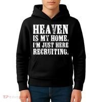 Heaven Is My Home Im Just Here Recruiting Christian Kids Hoodie thumb 4