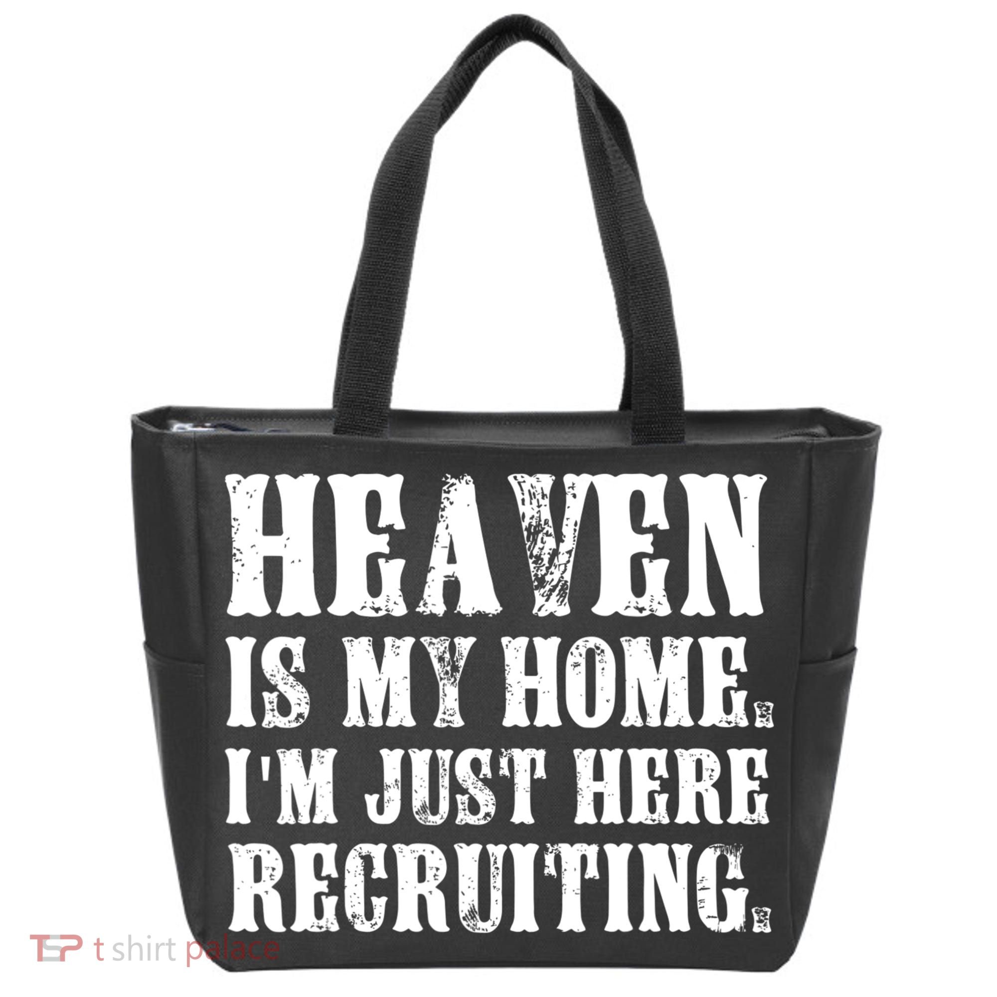 Heaven Is My Home Im Just Here Recruiting Christian Tote Bag