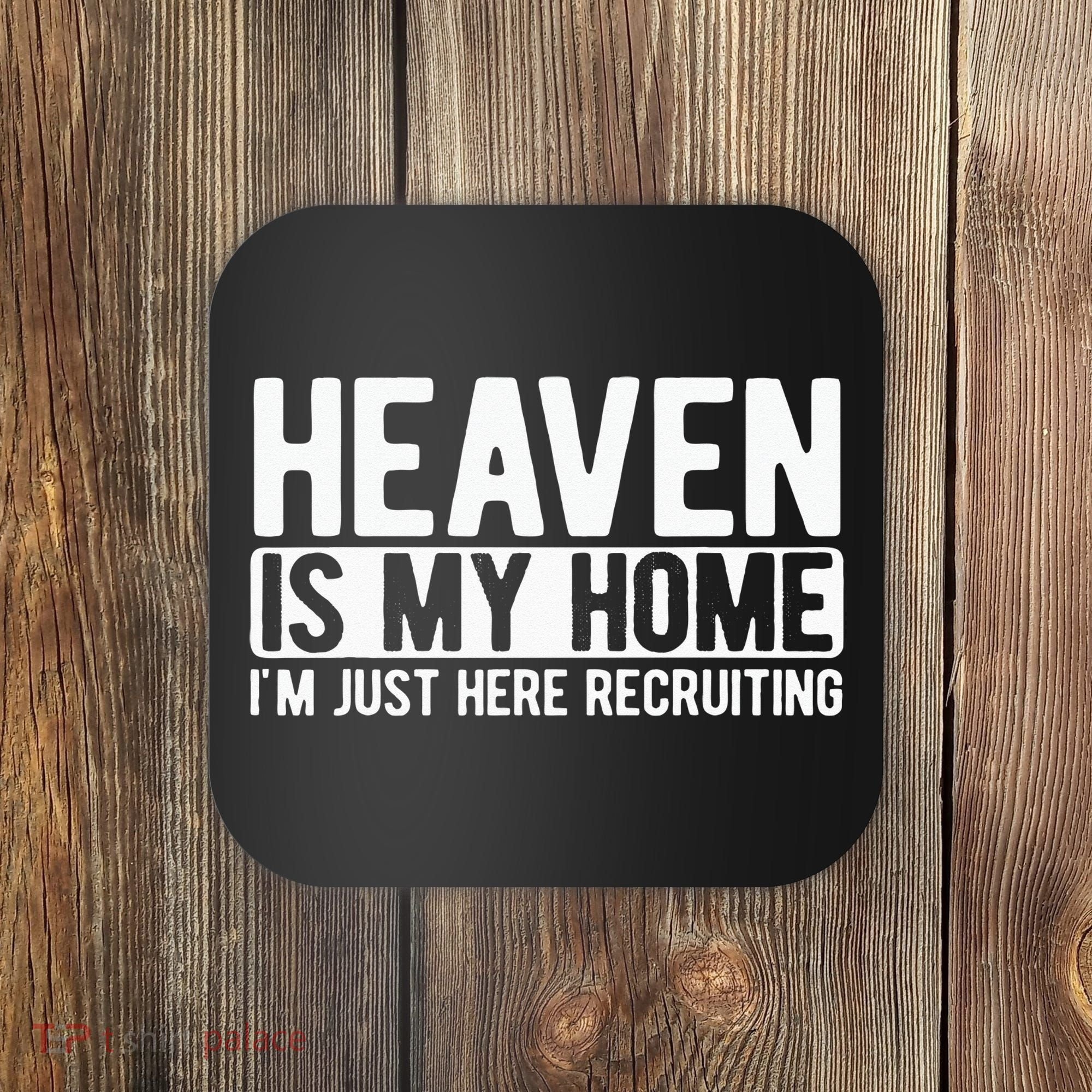 Heaven Is My Home Christian Religious Jesus Coaster
