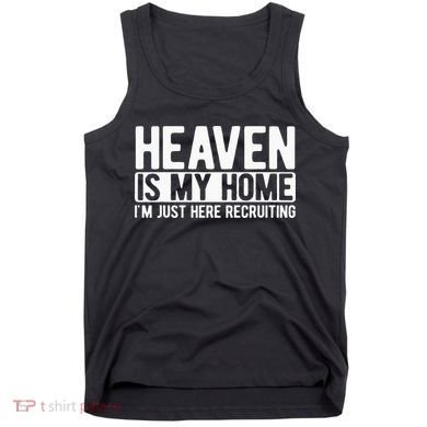 Heaven Is My Home Christian Religious Jesus Tank Top