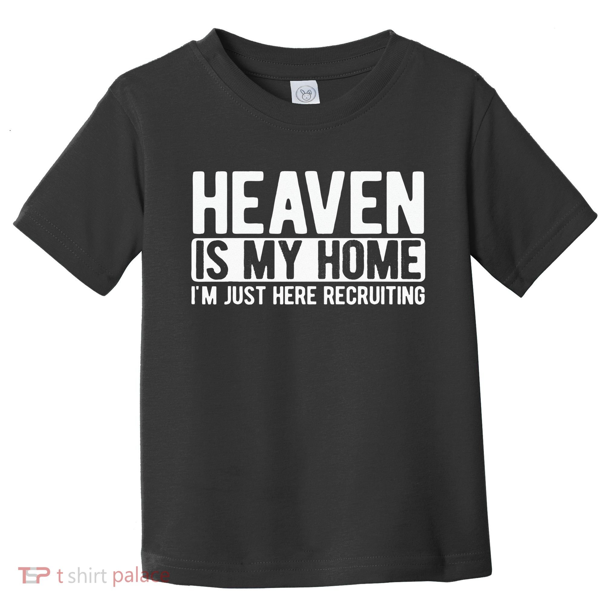Heaven Is My Home Christian Religious Jesus Toddler T-Shirt