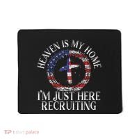 Heaven Is My Home IM Just Here Recruiting Preacher Pastor Mousepad thumb 0