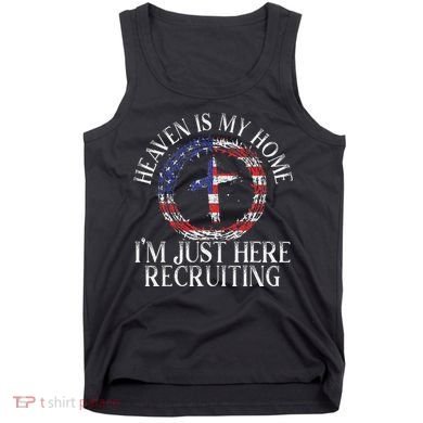Heaven Is My Home IM Just Here Recruiting Preacher Pastor Tank Top