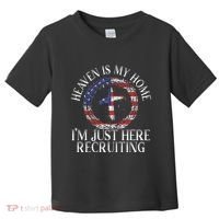 Heaven Is My Home IM Just Here Recruiting Preacher Pastor Toddler T-Shirt thumb 0