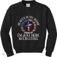 Heaven Is My Home IM Just Here Recruiting Preacher Pastor Kids Sweatshirt thumb 0