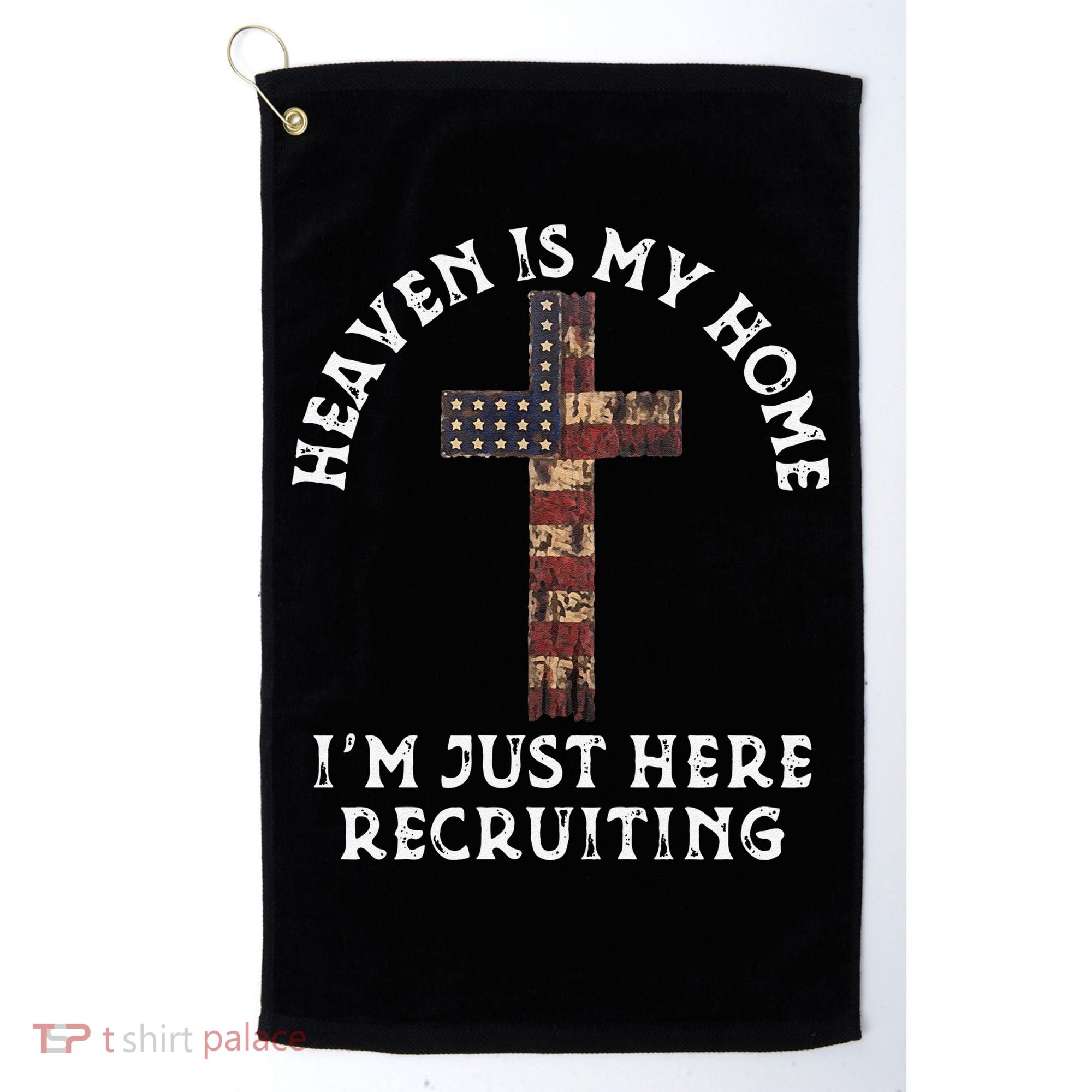 Heaven Is My Home Im Just Here Recruiting Funny Christian Golf Towel