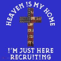 Heaven Is My Home Im Just Here Recruiting Funny Christian Long Sleeve Shirt thumb 2