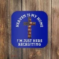 Heaven Is My Home Im Just Here Recruiting Funny Christian Coaster thumb 0