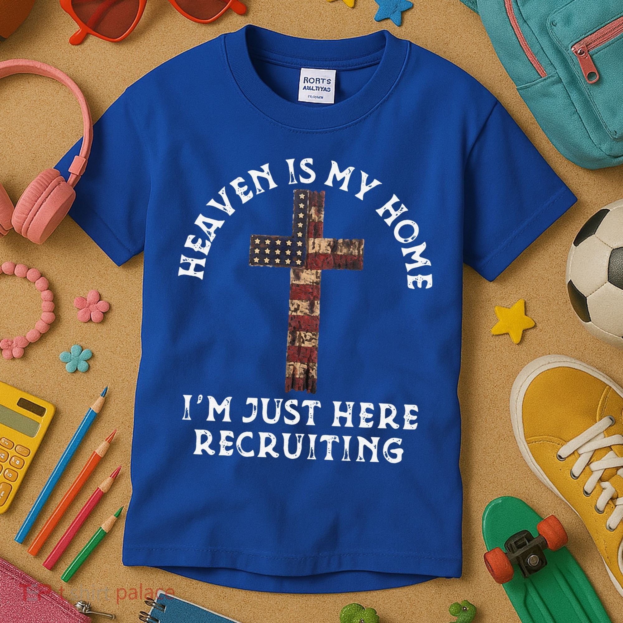 Heaven Is My Home Im Just Here Recruiting Funny Christian Kids T-Shirt