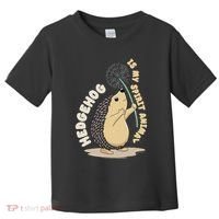 Hedgehog Is My Spirit Animal Forest Nature Hedgehog Toddler T-Shirt thumb 0