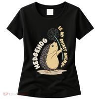 Hedgehog Is My Spirit Animal Forest Nature Hedgehog Women's T-Shirt thumb 0