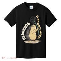 Hedgehog Is My Spirit Animal Forest Nature Hedgehog Kids T-Shirt thumb 0