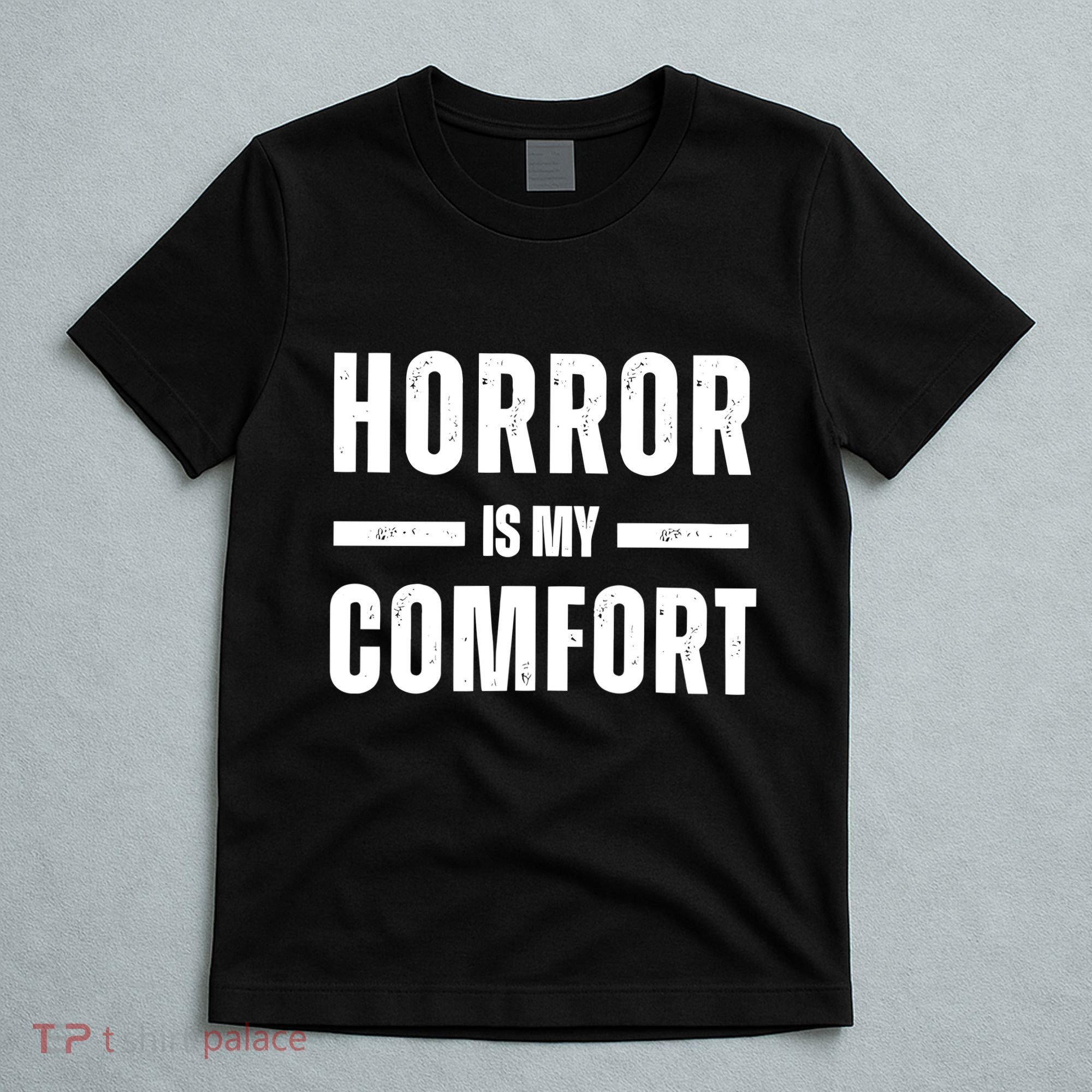 Horror Is My Comfort T-Shirt