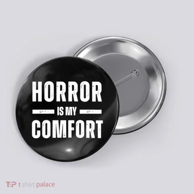 Horror Is My Comfort Button