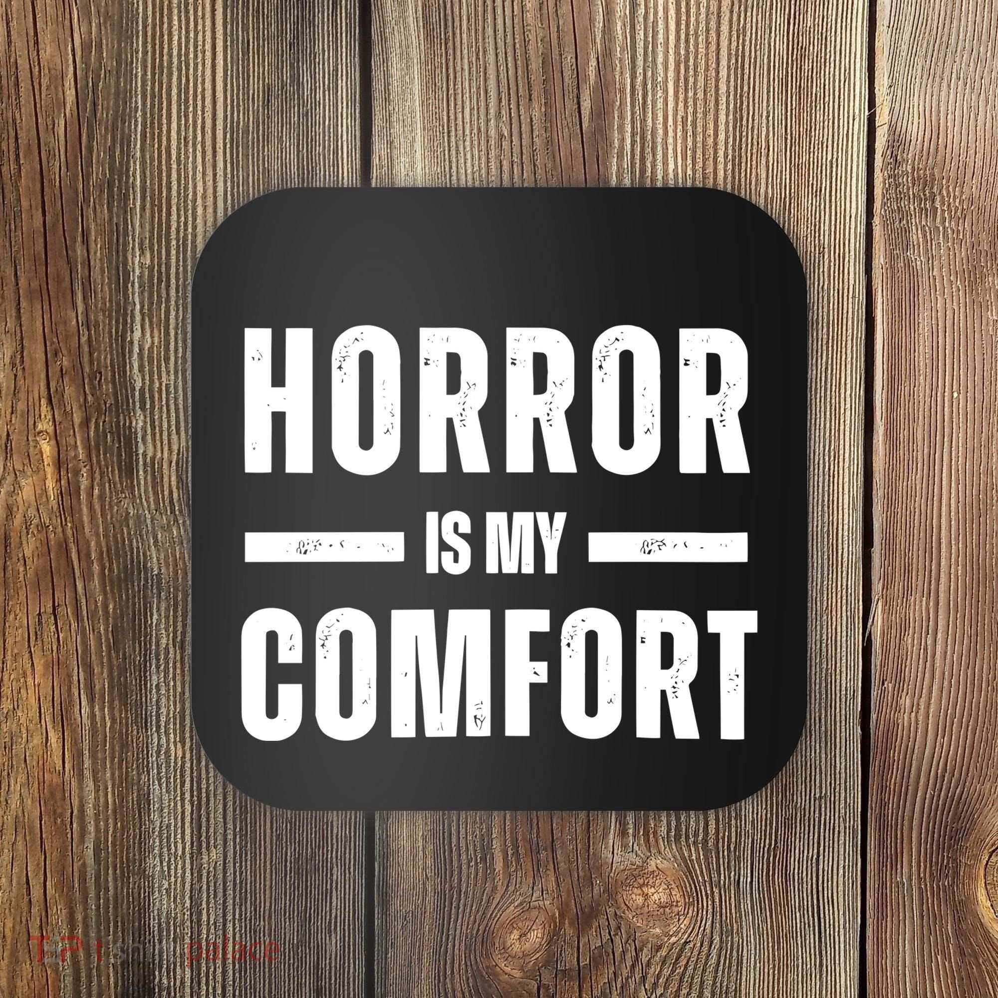 Horror Is My Comfort Coaster