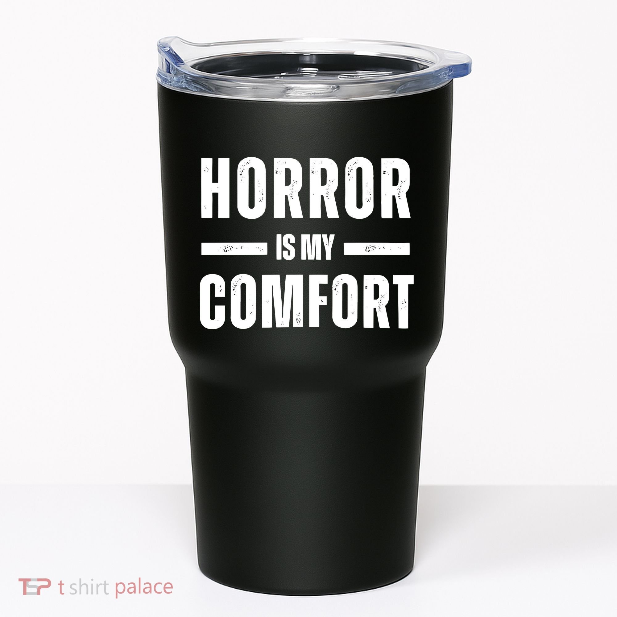 Horror Is My Comfort Tumbler