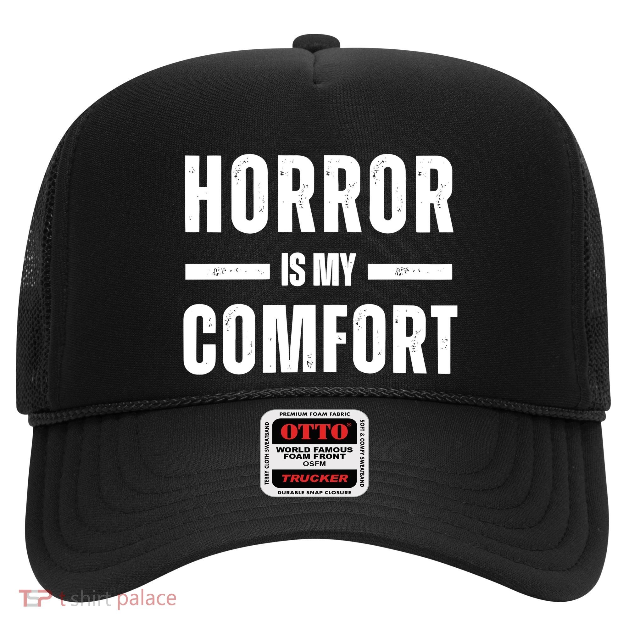 Horror Is My Comfort Hat