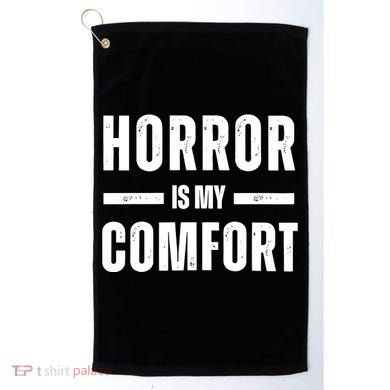 Horror Is My Comfort Golf Towel
