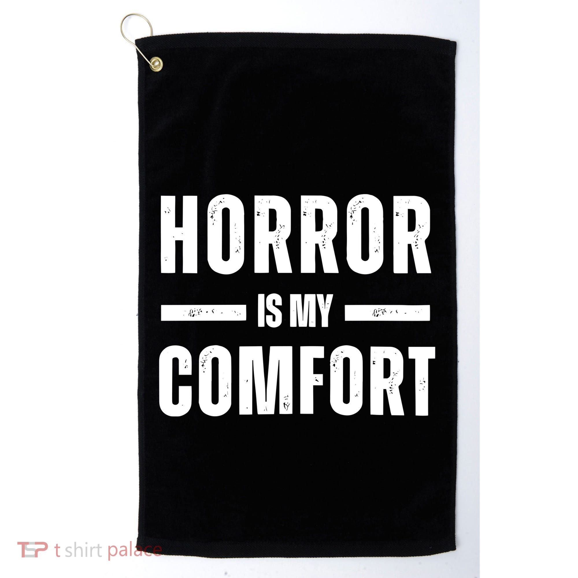 Horror Is My Comfort Golf Towel