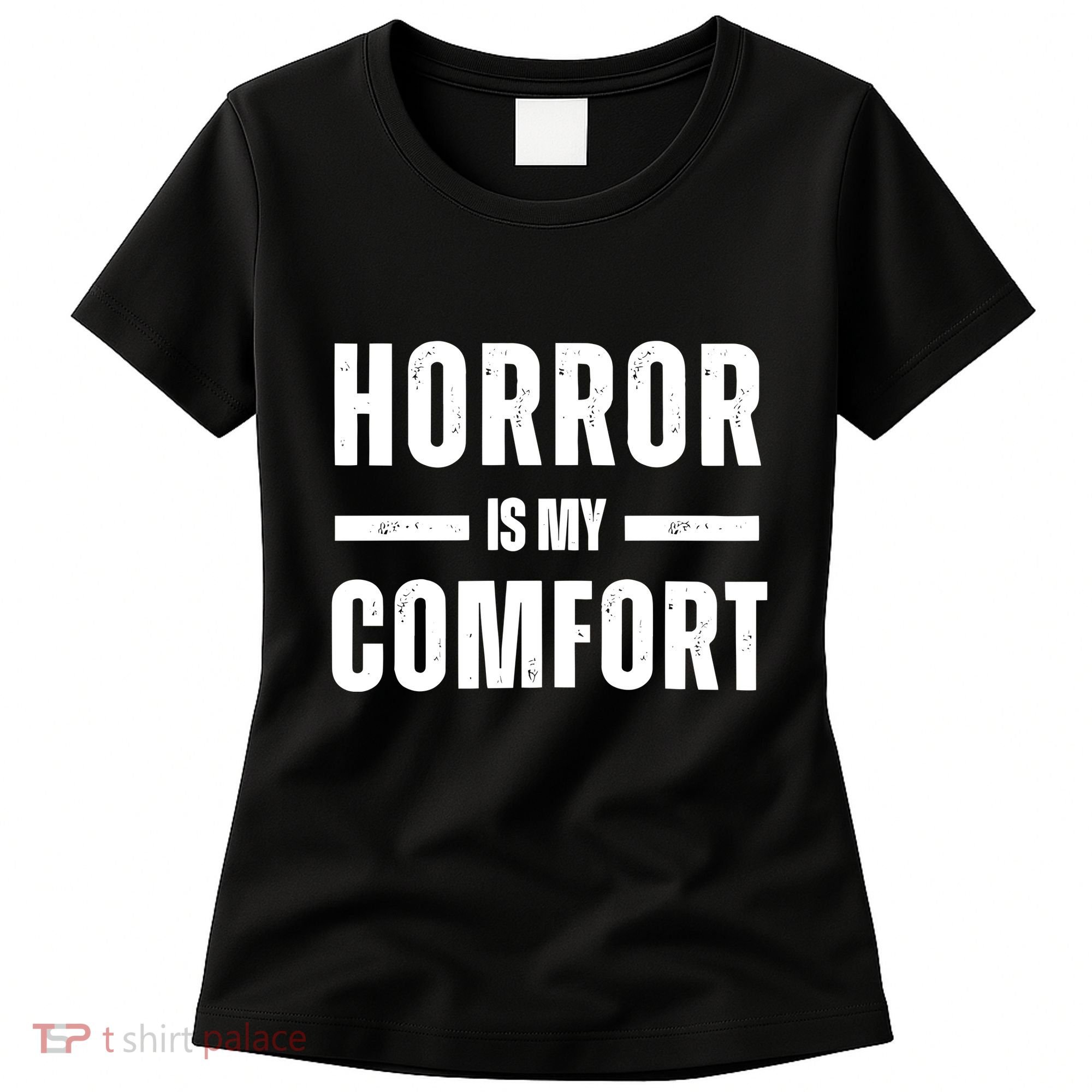 Horror Is My Comfort Women's T-Shirt