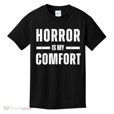 Horror Is My Comfort Kids T-Shirt