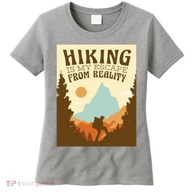 Hiking Is My Escape From Reality Women's T-Shirt