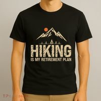 Hiking Is My Retirement Plan Hiking Funny Hiker Retired T-Shirt thumb 3