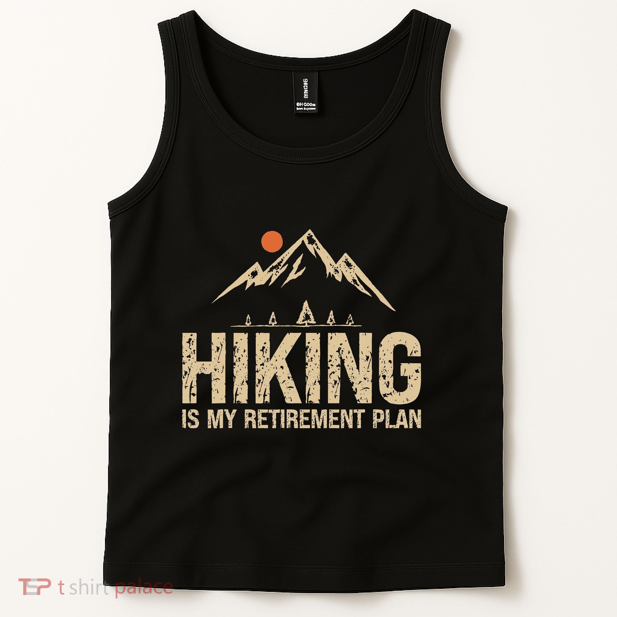 Hiking Is My Retirement Plan Hiking Funny Hiker Retired Tank Top