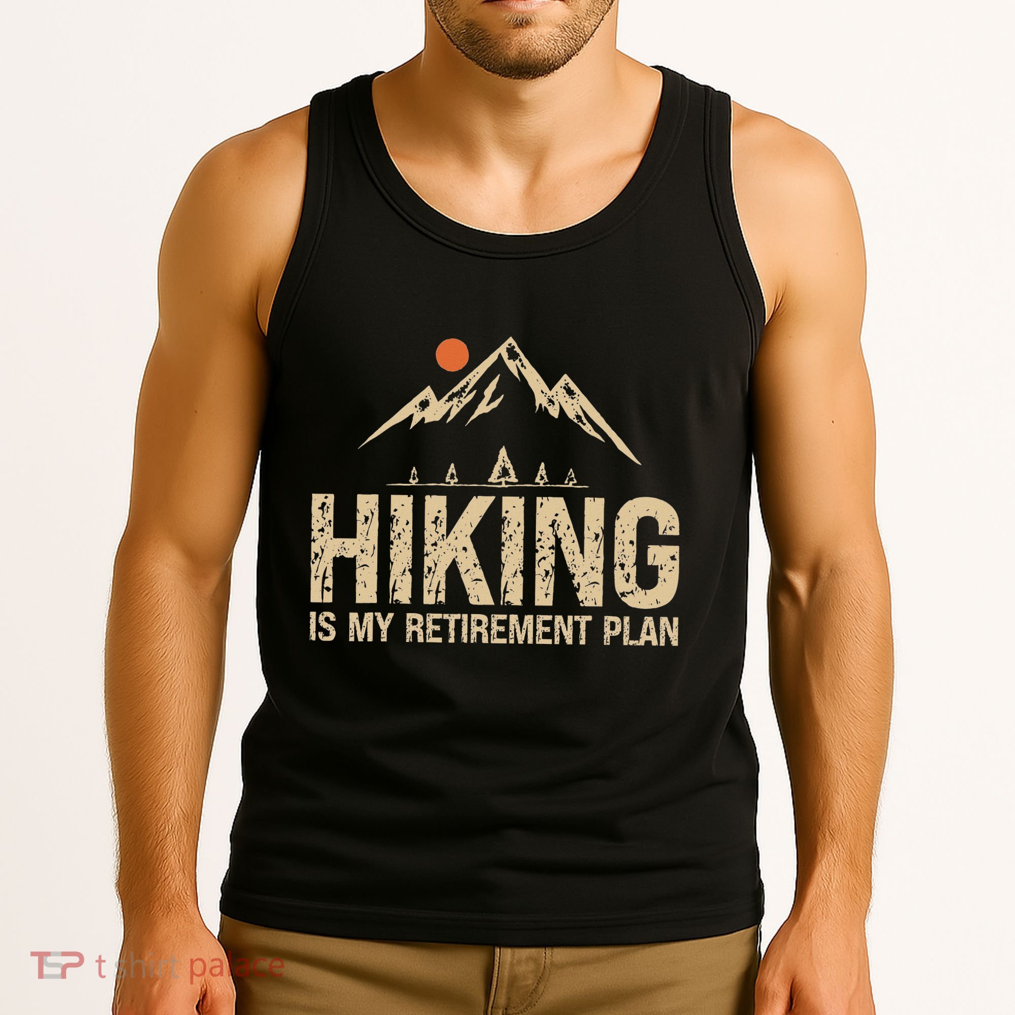 Hiking Is My Retirement Plan Hiking Funny Hiker Retired Tank Top