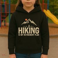 Hiking Is My Retirement Plan Hiking Funny Hiker Retired Kids Hoodie thumb 3