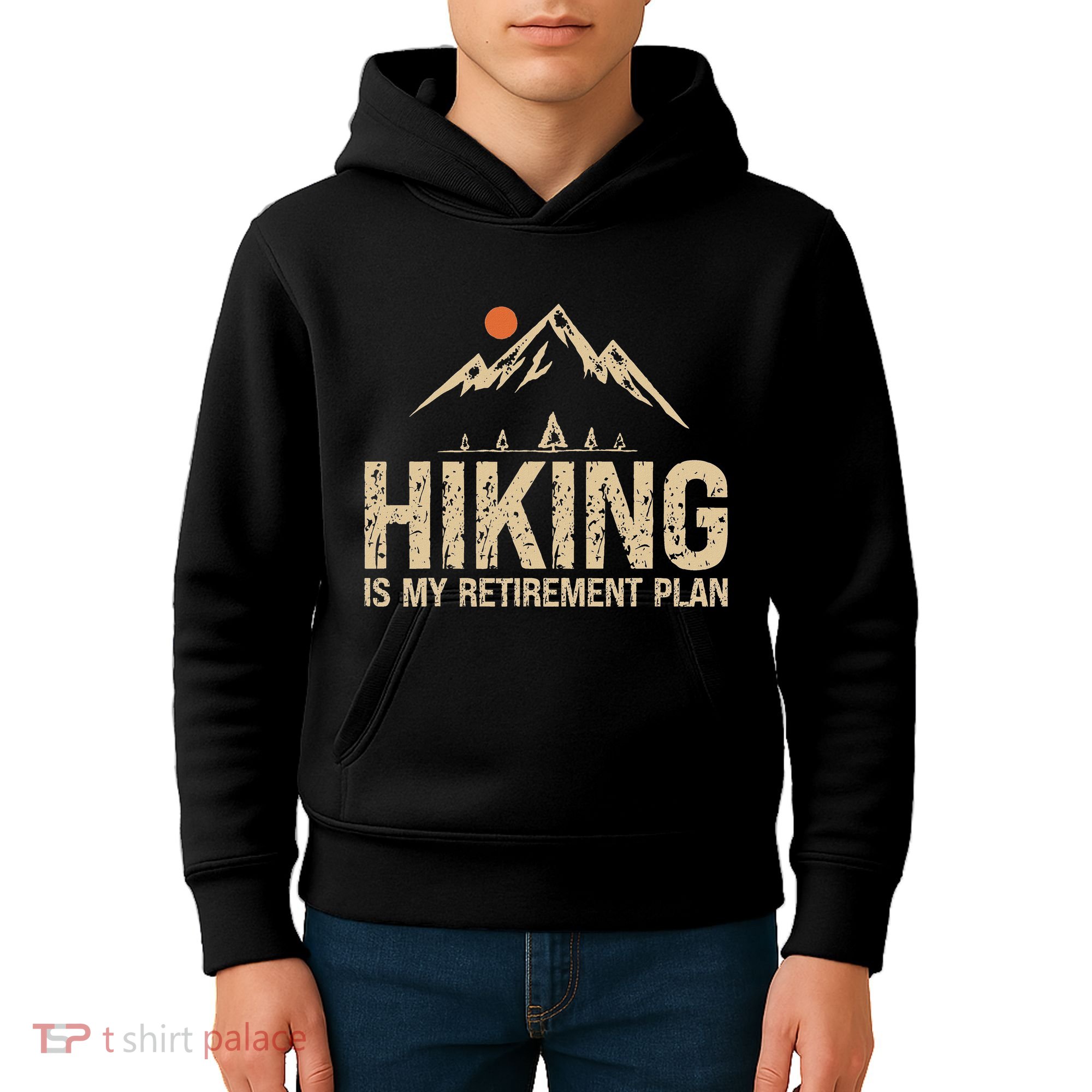 Hiking Is My Retirement Plan Hiking Funny Hiker Retired Kids Hoodie