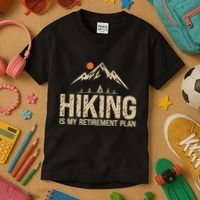 Hiking Is My Retirement Plan Hiking Funny Hiker Retired Kids T-Shirt thumb 3