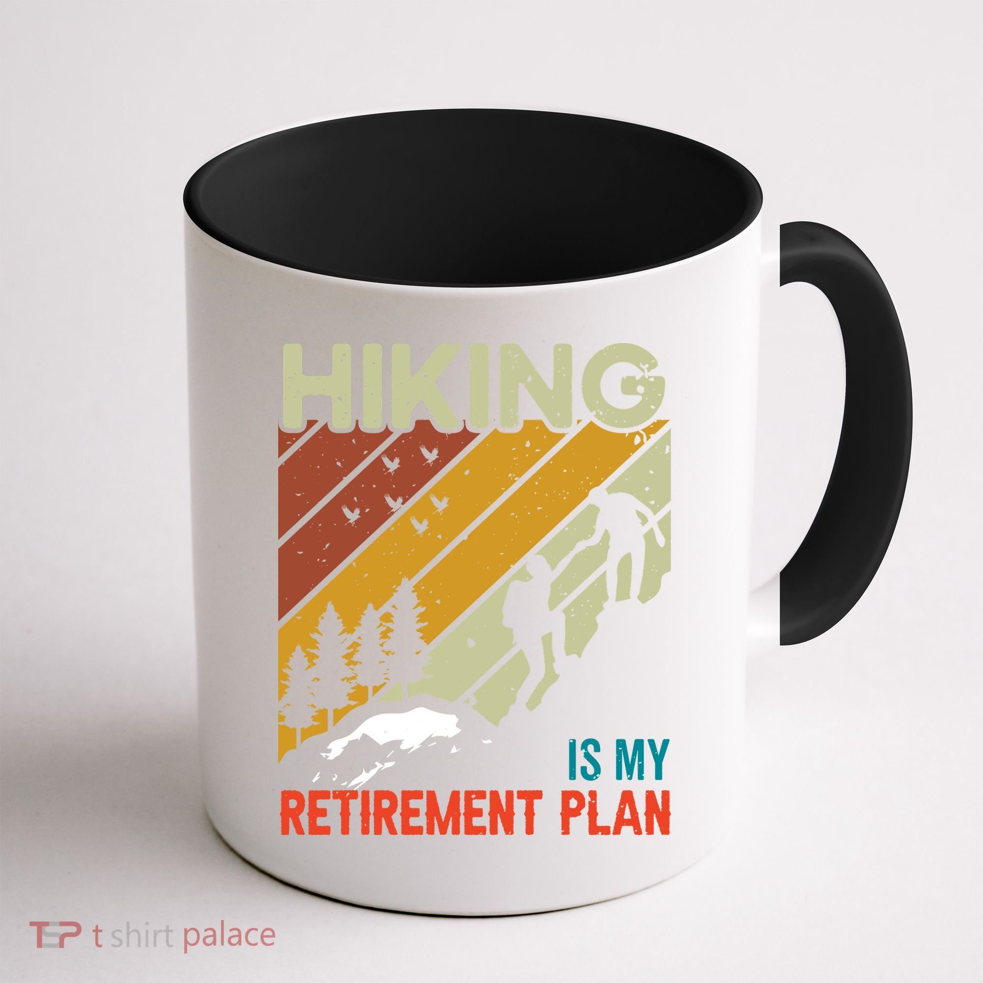 Hiking Is My Retirement Plan Funny Hiking Is My Retirement Plan Coffee Mug
