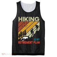 Hiking Is My Retirement Plan Funny Hiking Is My Retirement Plan Mesh Reversible Basketball Jersey Tank thumb 0