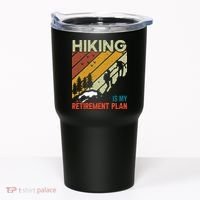 Hiking Is My Retirement Plan Funny Hiking Is My Retirement Plan Tumbler thumb 0