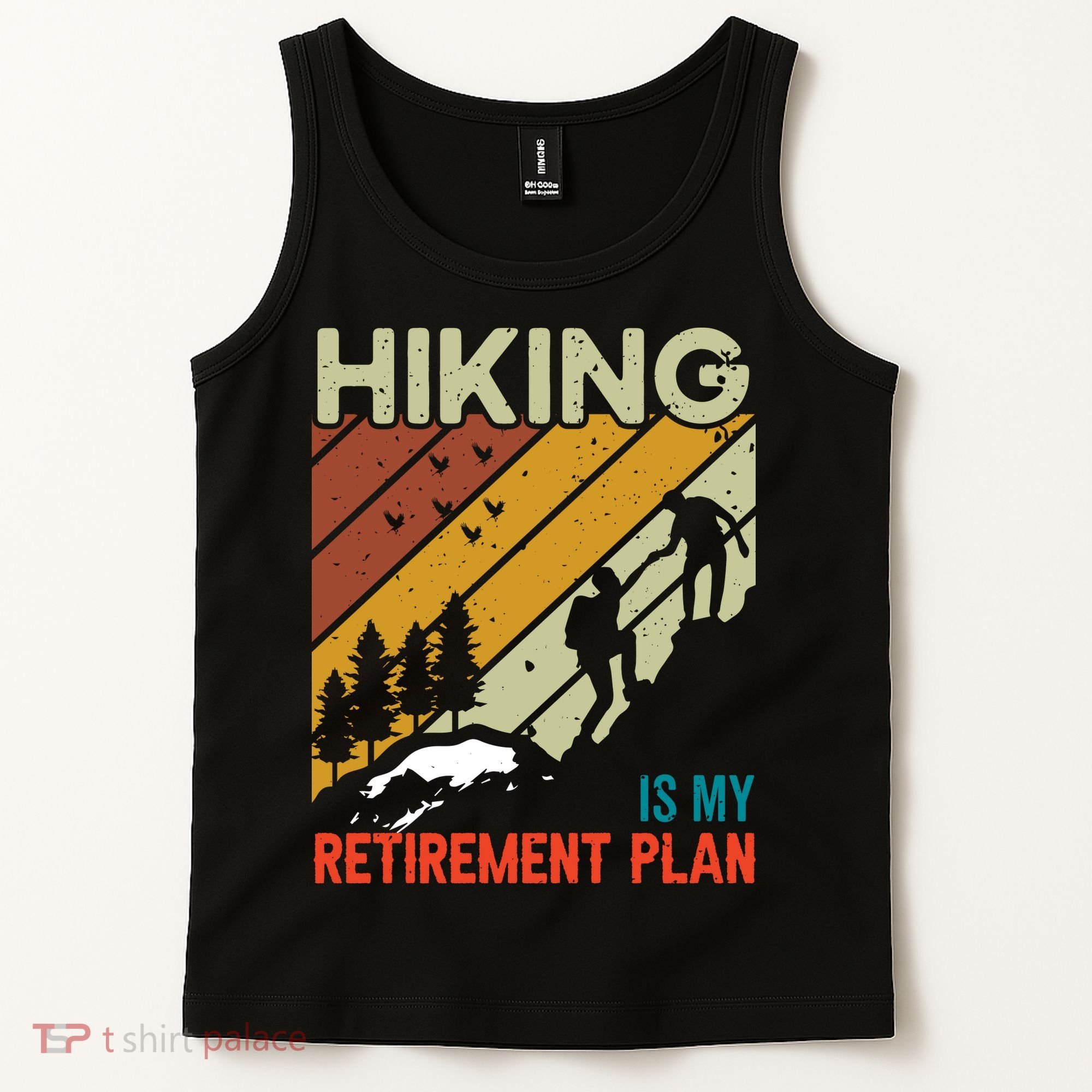 Hiking Is My Retirement Plan Funny Hiking Is My Retirement Plan Tank Top