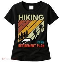 Hiking Is My Retirement Plan Funny Hiking Is My Retirement Plan Women's T-Shirt thumb 0