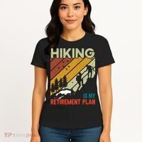Hiking Is My Retirement Plan Funny Hiking Is My Retirement Plan Women's T-Shirt thumb 4