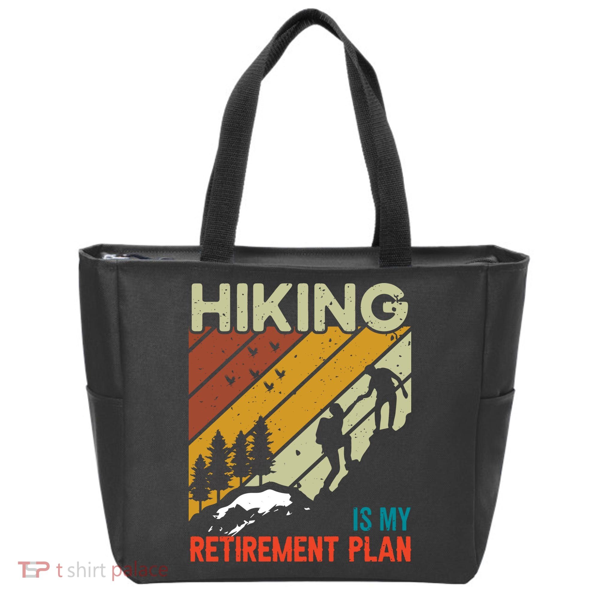 Hiking Is My Retirement Plan Funny Hiking Is My Retirement Plan Tote Bag
