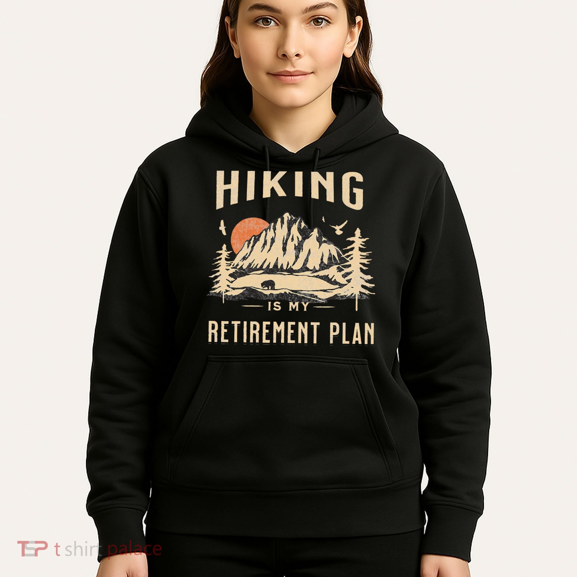 Hiking Is My Retirement Plan Funny Hiking Hoodie