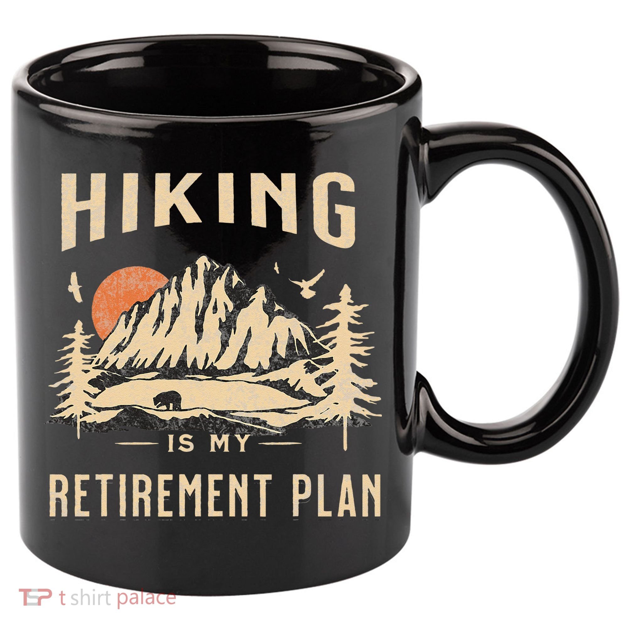 Hiking Is My Retirement Plan Funny Hiking 11oz C Handle Ceramic Mug