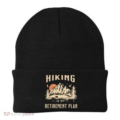 Hiking Is My Retirement Plan Funny Hiking Beanie