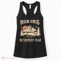 Hiking Is My Retirement Plan Funny Hiking Women's Tank Top thumb 0