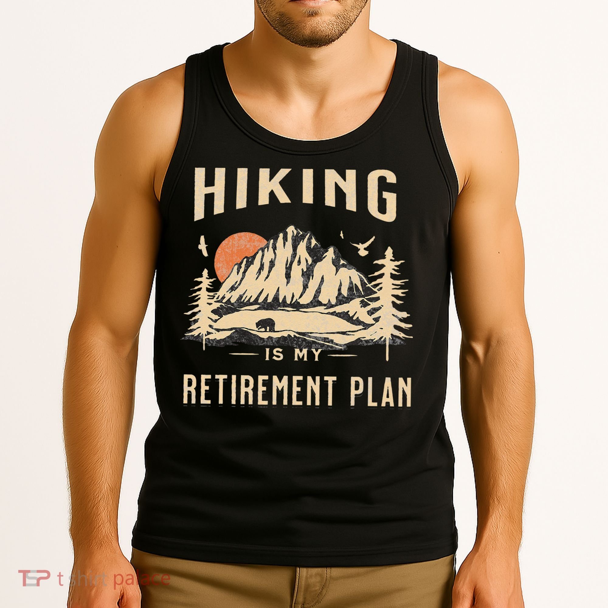 Hiking Is My Retirement Plan Funny Hiking Tank Top